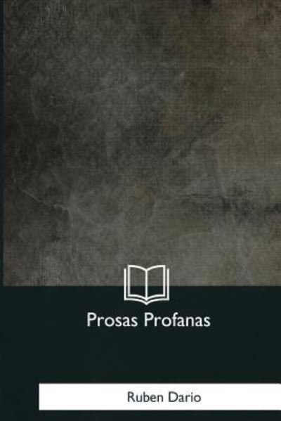Cover for Ruben Dario · Prosas Profanas (Paperback Bog) (2018)