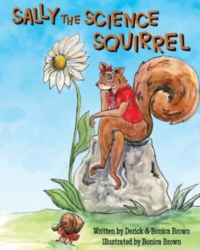 Cover for Derick a Brown · Sally The Science Squirrel (Paperback Bog) (2018)