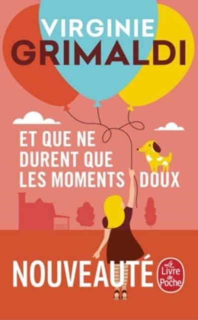 Virginie Grimaldi · Et que ne durent que les moments doux (Paperback Book) (2021)