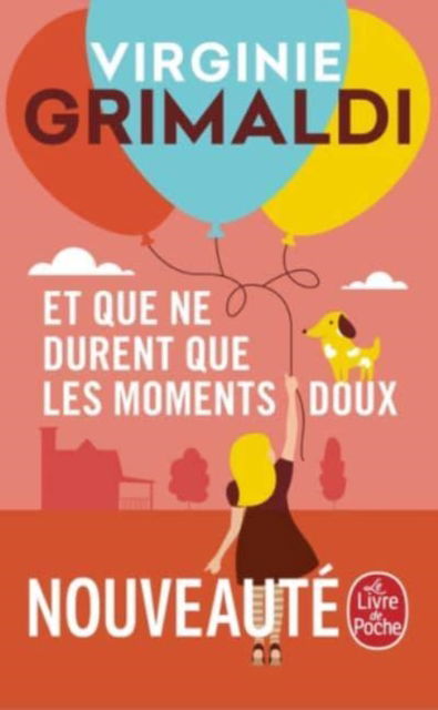 Et que ne durent que les moments doux - Virginie Grimaldi - Books - Le Livre de poche - 9782253241959 - May 12, 2021