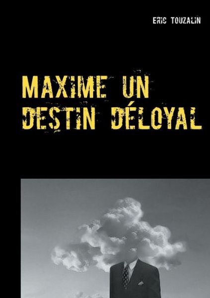 Cover for Touzalin · Maxime un destin déloyal (Book) (2019)