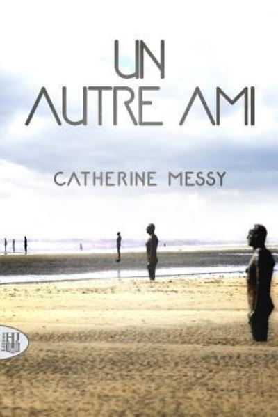 Cover for Catherine MESSY · Un autre ami (Paperback Book) (2018)