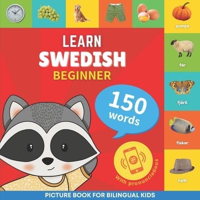 Cover for Goose and Books · Learn swedish - 150 words with pronunciations - Beginner: Picture book for bilingual kids - Learn Swedish - 150 Words (Paperback Book) (2023)