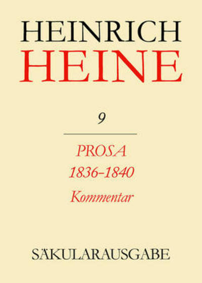 Cover for Heinrich Heine · Prosa 1836-1840 - Kommentar - Heinrich Heine: Saekularausgabe - Werke, Briefwechsel, Lebenszeugnisse (Hardcover Book) (1994)