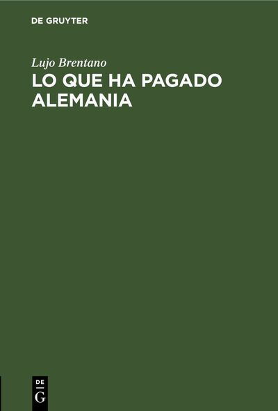 Cover for Lujo Brentano · Lo que ha pagado Alemania (Book) (1923)