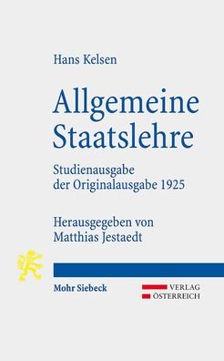 Allgemeine Staatslehre: Studienausgabe der Originalausgabe 1925 - Hans Kelsen - Livres - Mohr Siebeck - 9783161563959 - 16 octobre 2019