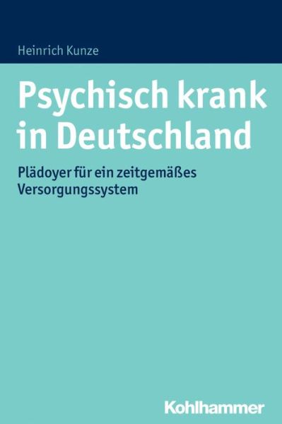 Cover for Kunze · Psychisch kranke Menschen in Deut (Book) (2015)