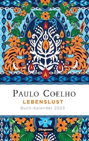 Lebenslust  Buch-Kalender 2023 - Paulo Coelho - Bøger - Diogenes - 9783257510959 - 27. juli 2022