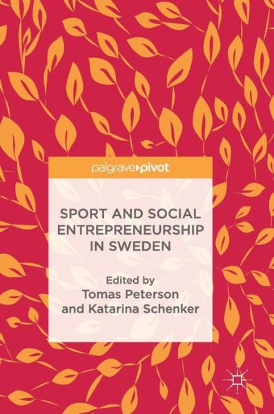 Cover for Peterson · Sport and Social Entrepreneurship in Sweden (Hardcover Book) [1st ed. 2018 edition] (2018)