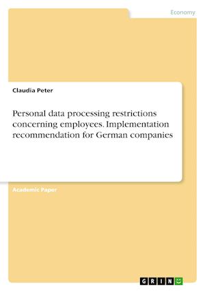 Cover for Claudia Peter · Personal data processing restrictions concerning employees. Implementation recommendation for German companies (Paperback Book) (2022)