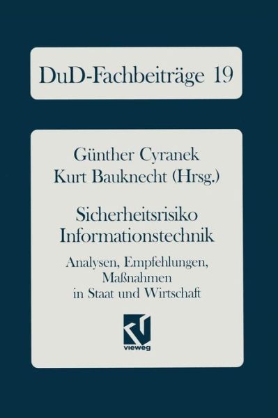 Cover for Gunther Cyranek · Sicherheitsrisiko Informationstechnik: Analysen, Empfehlungen, Massnahmen in Staat Und Wirtschaft - Dud-Fachbeitrage (Paperback Book) [1994 edition] (1994)