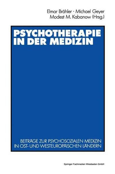 Cover for Elmar Brahler · Psychotherapie in Der Medizin: Beitrage Zur Psychosozialen Medizin in Ost- Und Westeuropaischen Landern (Pocketbok) [1991 edition] (1991)