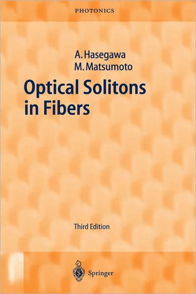 Cover for Akira Hasegawa · Optical Solitons in Fibers - Springer Series in Photonics (Hardcover Book) [3rd, revised and enlarged ed. 2003 edition] (2002)