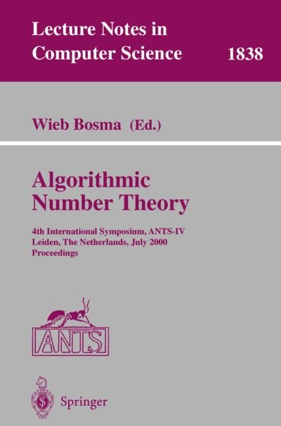 Cover for Wieb Bosma · Algorithmic Number Theory: 4th International Symposium, Ants-iv Leiden, the Netherlands, July 2-7, 2000 Proceedings - Lecture Notes in Computer Science (Paperback Book) (2000)