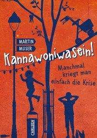 Cover for Muser · Kannawoniwasein! Manchmal kriegt (Buch)