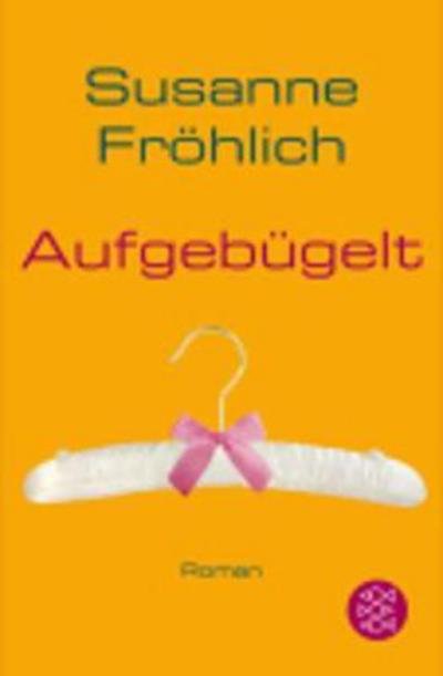Cover for Susanne Frohlich · Aufgebugelt (Pocketbok) (2015)