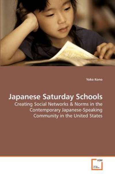 Cover for Yoko Kono · Japanese Saturday Schools: Creating Social Networks (Paperback Book) (2009)