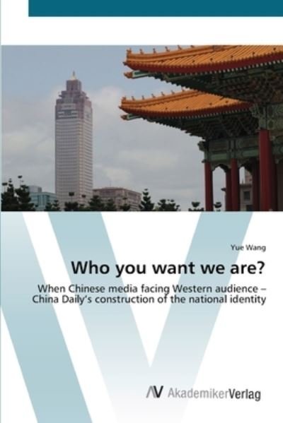 Cover for Wang · Who you want we are? (Book) (2012)