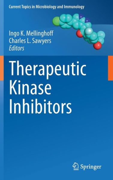 Cover for Ingo Mellinghoff · Therapeutic Kinase Inhibitors - Current Topics in Microbiology and Immunology (Hardcover Book) [2012 edition] (2012)