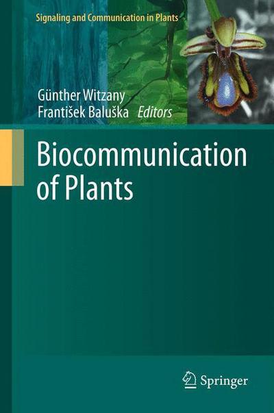 Cover for Guenther Witzany · Biocommunication of Plants - Signaling and Communication in Plants (Paperback Book) [2012 edition] (2014)