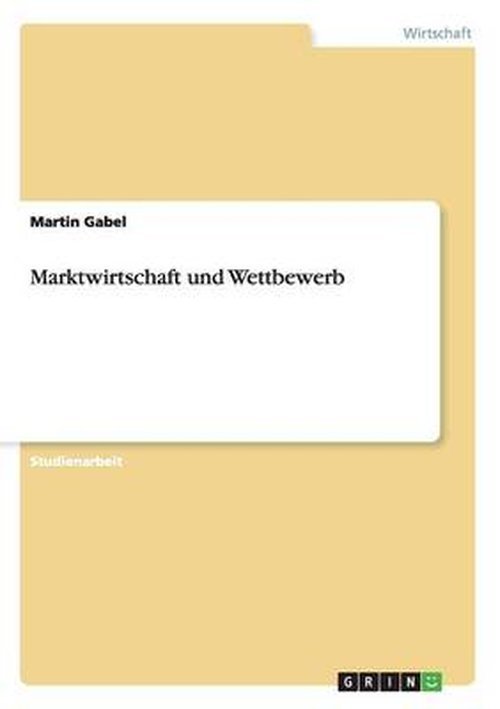 Cover for Gabel · Marktwirtschaft und Wettbewerb (Book) [German edition] (2014)