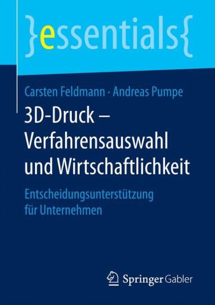 Cover for Carsten Feldmann · 3d-druck - Verfahrensauswahl Und Wirtsch (Paperback Book) (2016)