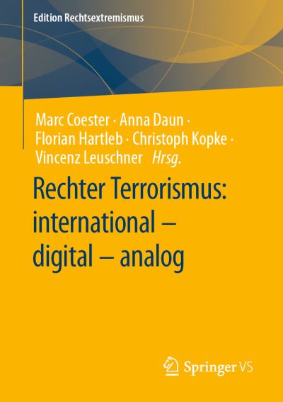 Neue Dimensionen des internationalen Rechtsterrorismus - Marc Coester - Books - Springer Fachmedien Wiesbaden - 9783658403959 - May 3, 2023