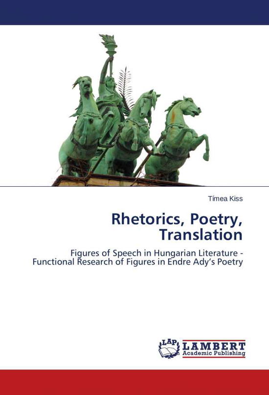 Cover for Kiss Timea · Rhetorics, Poetry, Translation (Paperback Book) (2015)