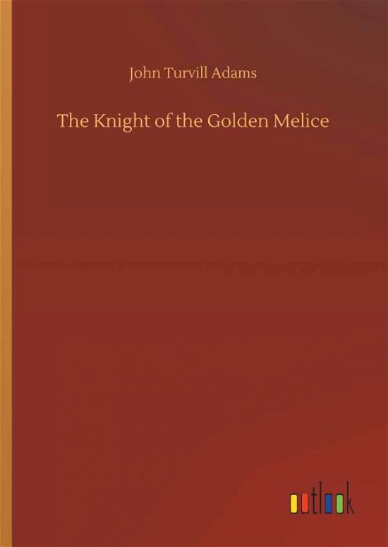 Cover for Adams · The Knight of the Golden Melice (Bog) (2019)
