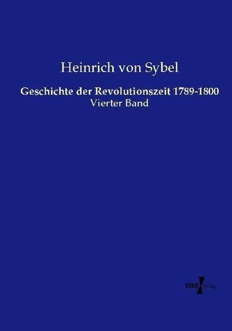 Cover for Sybel · Geschichte der Revolutionszeit 17 (Book)