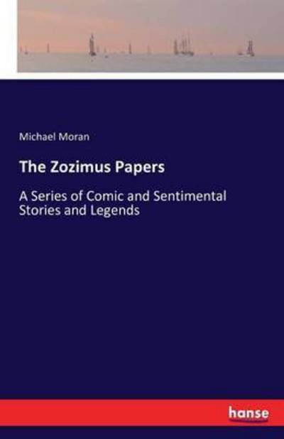 Cover for Moran · The Zozimus Papers (Book) (2016)