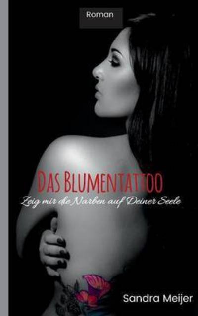 Cover for Meijer · Das Blumentattoo (Buch) (2017)