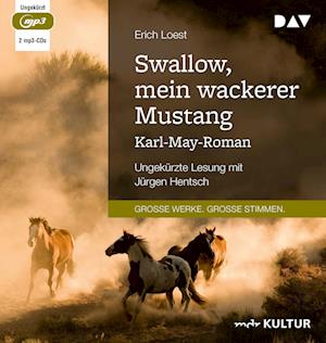 Cover for Erich Loest · Swallow, mein wackerer Mustang. Karl-May-Roman (CD)