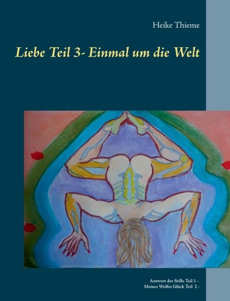 Cover for Heike Thieme · Liebe - Einmal um die Welt (Paperback Book) (2019)