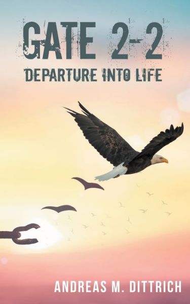 Cover for Andreas M Dittrich · Gate 2-2: Departure Into Life (Paperback Book) (2020)