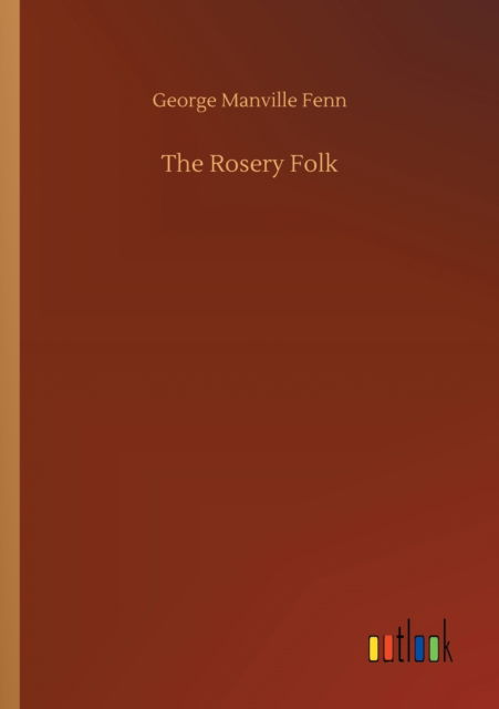 Cover for George Manville Fenn · The Rosery Folk (Paperback Book) (2020)