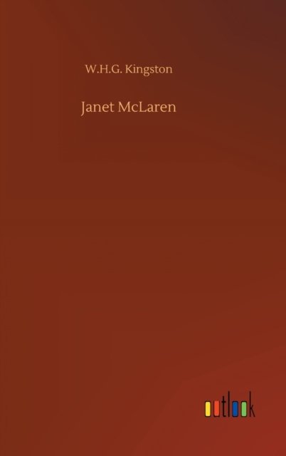 Cover for W H G Kingston · Janet McLaren (Hardcover Book) (2020)