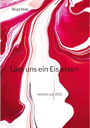 Cover for Birgit Heid · Lass uns ein Eis essen (Paperback Book) (2022)