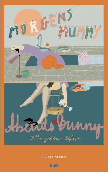 Cover for LIV Schneider · Morgens Mummy Abends Bunny (Paperback Book) (2022)