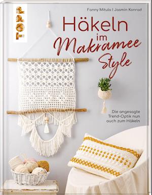 Cover for Fanny Mitula · Häkeln im Makramee-Style (Hardcover Book) (2021)