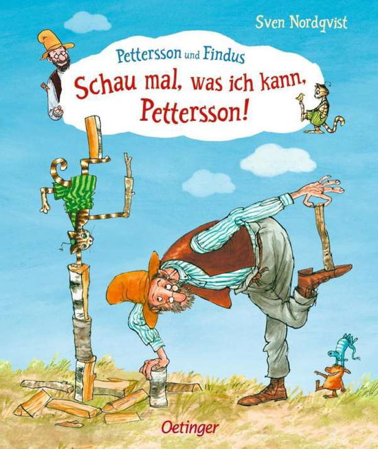 Schau mal, was ich kann, Pettersson! - Sven Nordqvist - Livros - Oetinger Verlag - 9783789112959 - 22 de julho de 2019