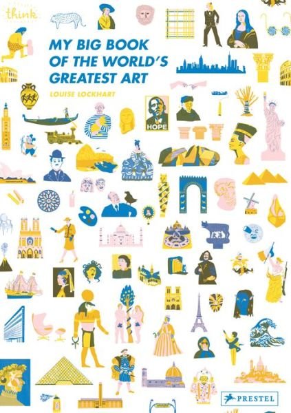 Cover for Louise Lockhart · My Big Book of the World's Greatest Art (Innbunden bok) (2019)