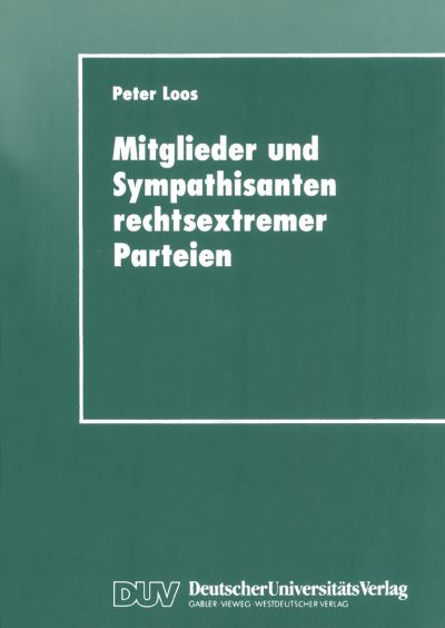 Cover for Peter Loos · Mitglieder Und Sympathisanten Rechtsextremer Parteien: Das Selbstverstandnis Von Anhangern Der Partei &quot;die Republikaner&quot; (Paperback Book) [1998 edition] (1998)