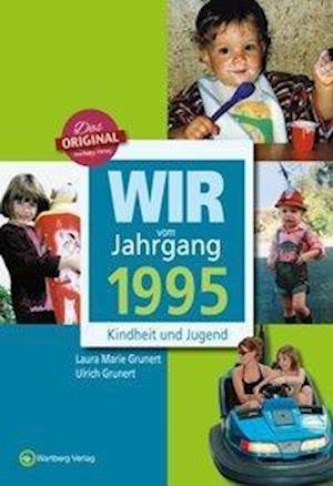 Cover for Grunert · Wir vom Jahrgang 1995 (Bok)