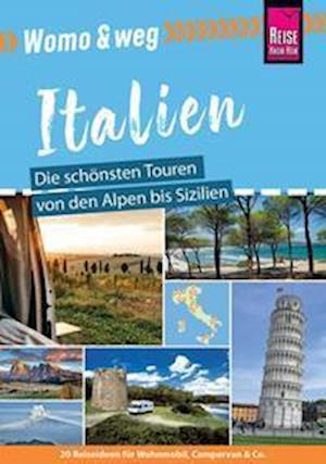 Cover for Gaby Gölz · Reise Know-How Womo &amp; weg: Italien  Die schönsten Touren von den Alpen bis Sizilien (Book) (2023)