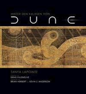 Hinter den Kulissen von Dune - Tanya Lapointe - Bøker - Panini Verlags GmbH - 9783833240959 - 26. oktober 2021