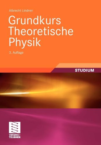 Cover for Albrecht Lindner · Grundkurs Theoretische Physik (Paperback Book) [3rd 3., Uberarb. U. Erw. Aufl. 2012 edition] (2011)