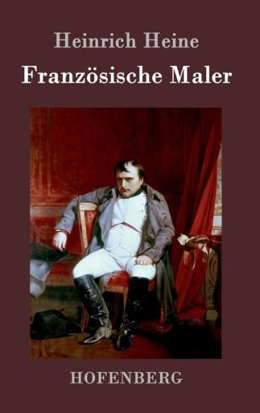 Cover for Heinrich Heine · Franzosische Maler (Innbunden bok) (2015)