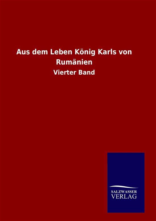 Cover for Ohne Autor · Aus Dem Leben König Karls Von Rumänien (Hardcover Book) [German edition] (2014)