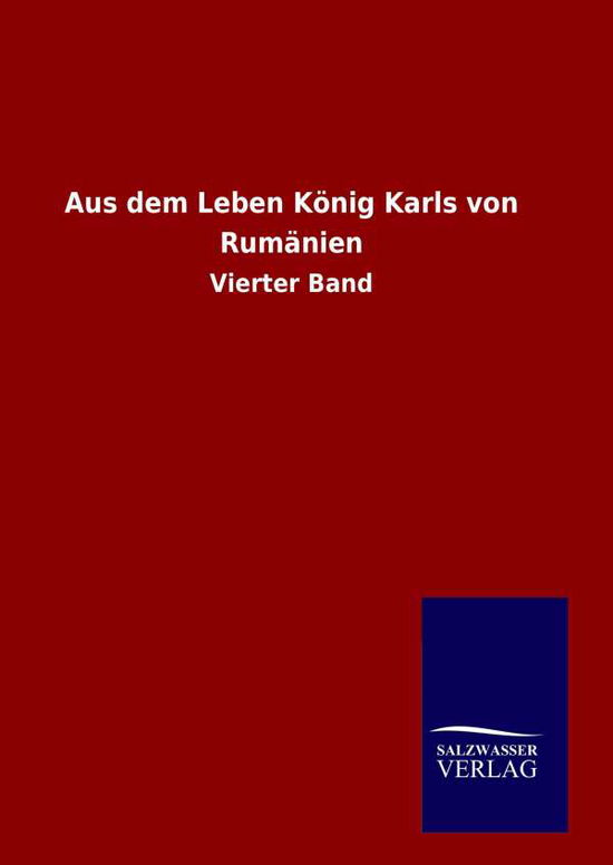 Cover for Ohne Autor · Aus Dem Leben König Karls Von Rumänien (Hardcover Book) [German edition] (2014)